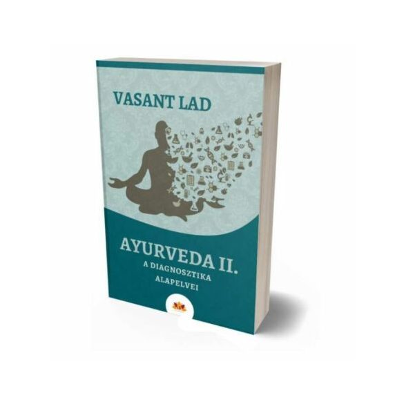 Vasant Lad - Ayurveda II. A diganosztika alapelvei könyv